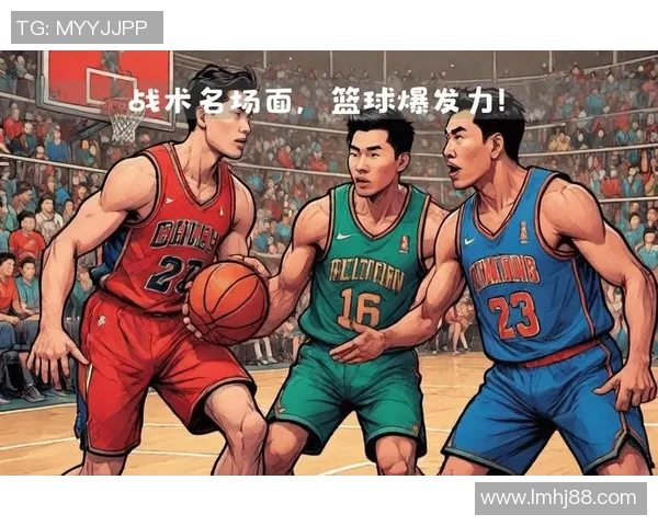 广州篮球队快攻战术解析与深度剖析全方位解读球队进攻风格与策略